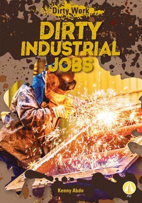 Kenny Abdo - Dirty Industrial Jobs, Inbunden
