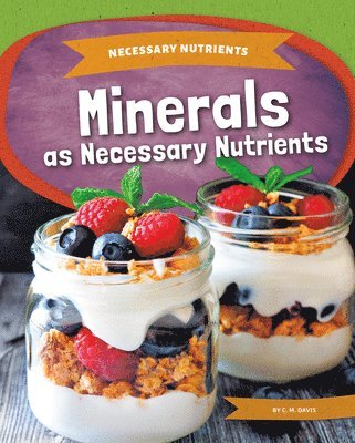 Minerals as Necessary Nutrients 1