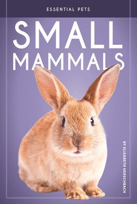 Elisabeth Herschbach - Small Mammals, Inbunden