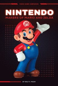 bokomslag Nintendo: Makers of Mario and Zelda: Makers of Mario and Zelda