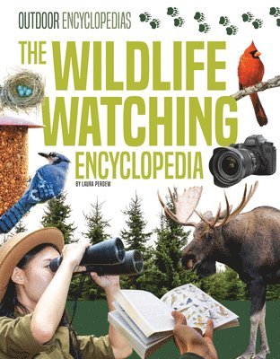 Laura Perdew - Wildlife Watching Encyclopedia, Inbunden