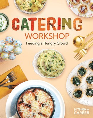 Catering Workshop: Feeding a Hungry Crowd: Feeding a Hungry Crowd 1