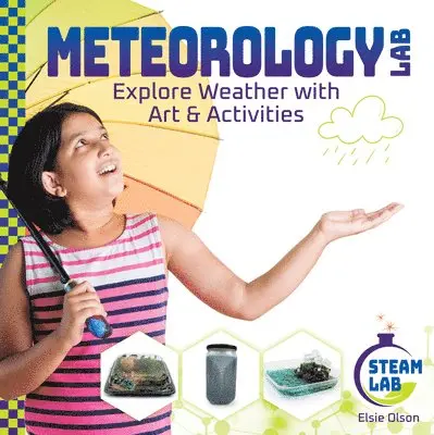 Elsie Olson - Meteorology Lab: Explore Weather with Art & Activities, Inbunden. Tillgänglighet: Lägg i varukorg