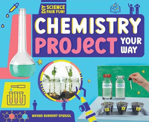Megan Borgert-Spaniol - Chemistry Project Your Way, Inbunden
