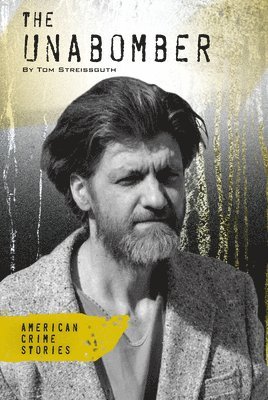 Tom Streissguth - Unabomber, Inbunden