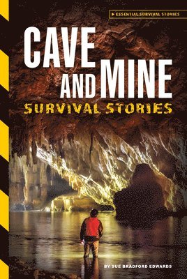 Sue Bradford Edwards - Cave and Mine Survival Stories, Inbunden