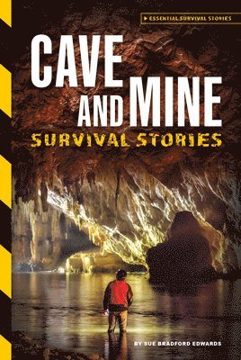 Cave and Mine Survival Stories 1