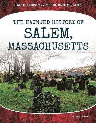 bokomslag Haunted History of Salem, Massachusetts