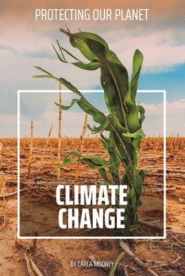 Carla Mooney - Climate Change, Inbunden. Tillgänglighet: Tillfälligt slut