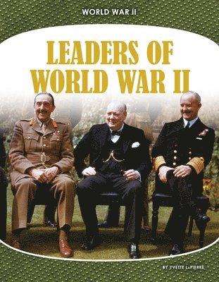 Yvette Lapierre - Leaders of World War II, Inbunden