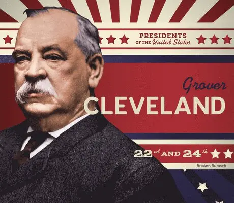 BreAnn Rumsch - Grover Cleveland, Inbunden. Tillgänglighet: Lägg i varukorg