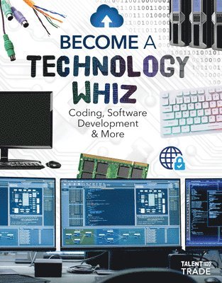 Become a Technology Whiz: Coding, Software Development & More: Coding, Software Development & More 1