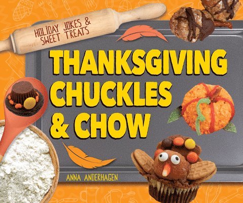 Anna Anderhagen - Thanksgiving Chuckles & Chow, Inbunden