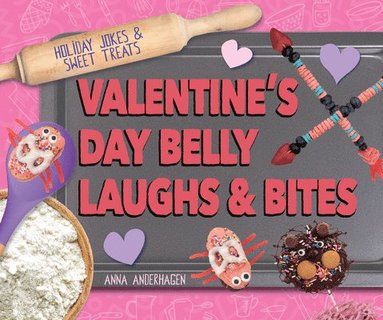 Anna Anderhagen - Valentine's Day Belly Laughs & Bites, Inbunden