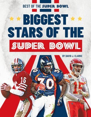 bokomslag Biggest Stars of the Super Bowl