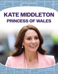 bokomslag Kate Middleton: Princess of Wales: Princess of Wales