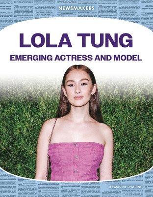 bokomslag Lola Tung: Emerging Actress and Model