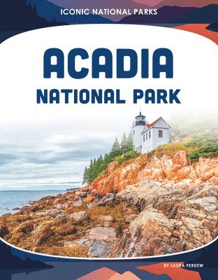 Laura Perdew - Acadia National Park, Inbunden
