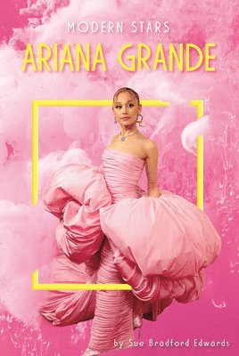 Sue Bradford Edwards - Ariana Grande, Inbunden