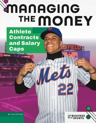 Managing the Money: Athlete Contracts and Salary Caps: Athlete Contracts and Salary Caps