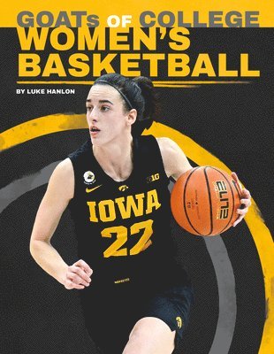 Luke Hanlon - Goats of College Women's Basketball, Inbunden