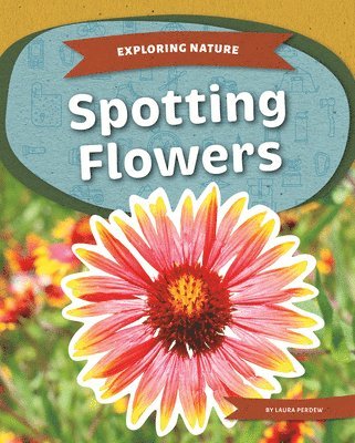 Laura Perdew - Spotting Flowers, Inbunden