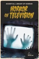 Jill C. Wheeler - Horror on Television, Inbunden