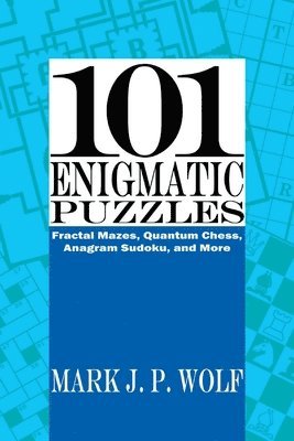Mark J. P. Wolf, Mark J P Wolf - 101 Enigmatic Puzzles, Häftad