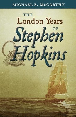 bokomslag The London Years of Stephen Hopkins