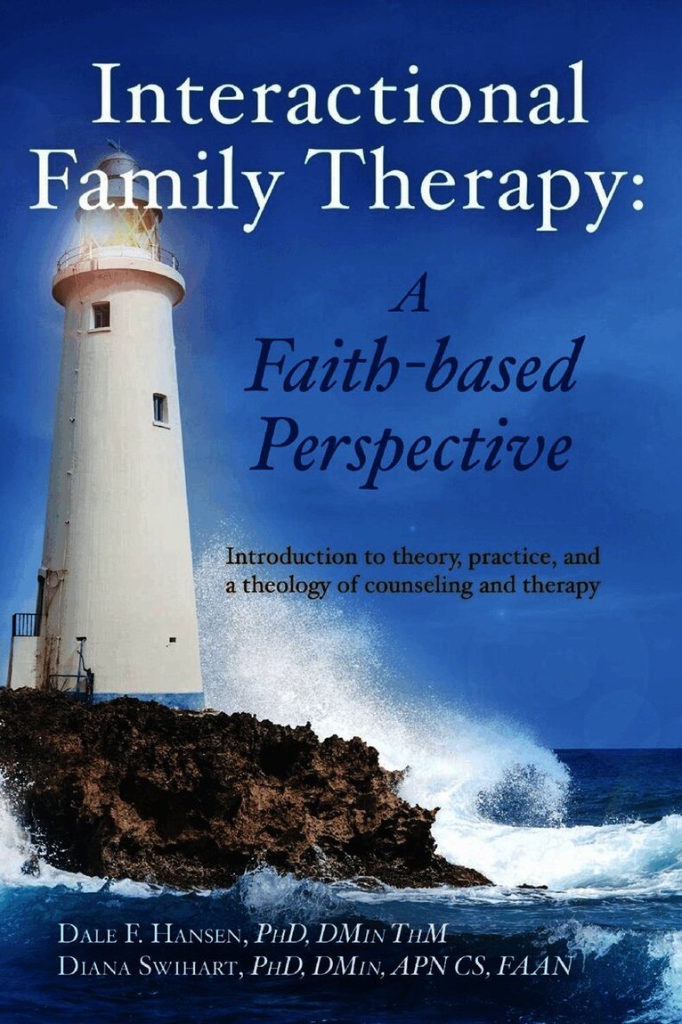 Interactional Family Therapy: A Faith-based Perspective