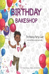 bokomslag Birthday Bakeshop: A Party Planning Guide