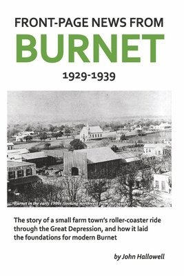 Front-Page News from Burnet: 1929-1939 1