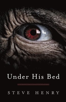 Steve Henry - Under His Bed, Häftad