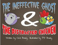 bokomslag The Ineffective Ghost & The Distracted Chicken