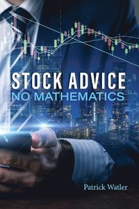 bokomslag Stock Advice No Mathematics