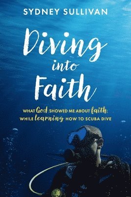 bokomslag Diving into Faith