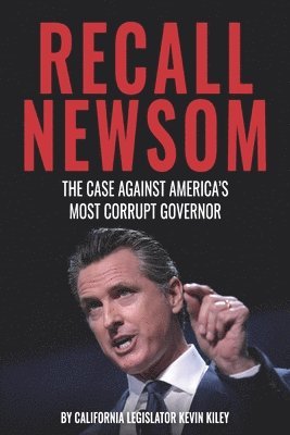 Kevin Kiley - Recall Newsom, Häftad