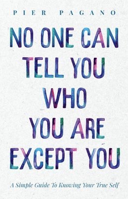 No One Can Tell You Who You Are Except You 1