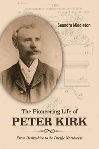 bokomslag The Pioneering Life of Peter Kirk