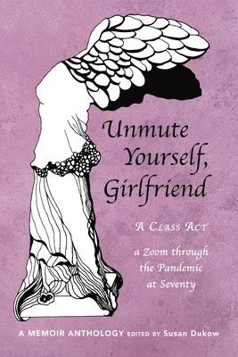Unmute Yourself, Girlfriend 1