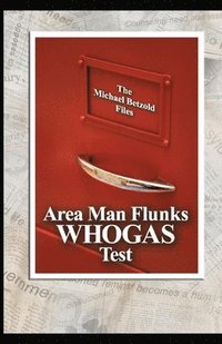 bokomslag Area Man Flunks WHOGAS Test