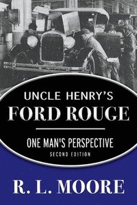 bokomslag Uncle Henry's Ford Rouge