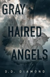 bokomslag Gray Haired Angels