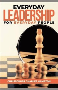 bokomslag Everyday Leadership For Everyday People