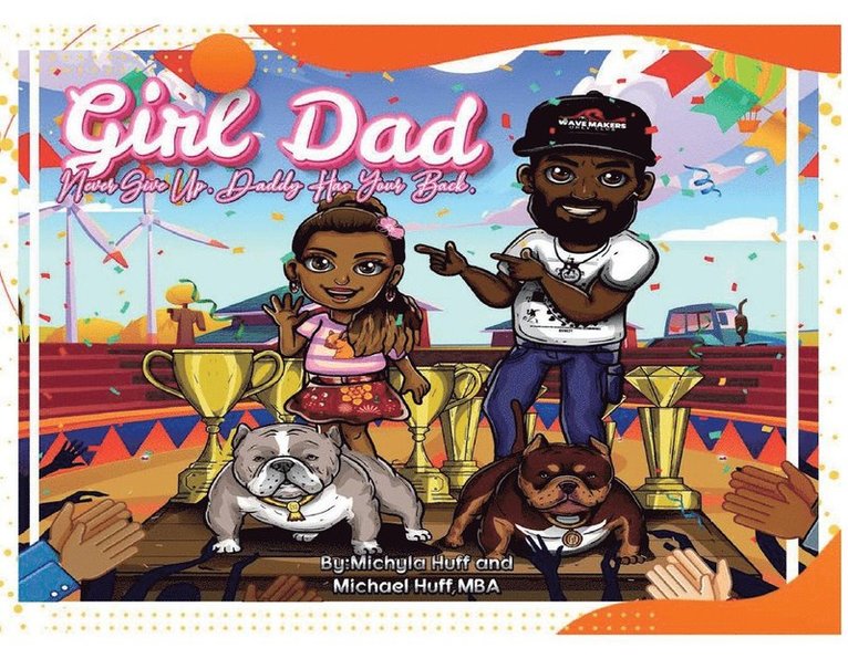 Michael Huff MBA, Michyla Huff, Michael Huff - Girl Dad, Häftad