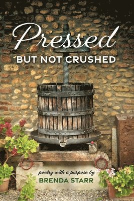 bokomslag Pressed but Not Crushed