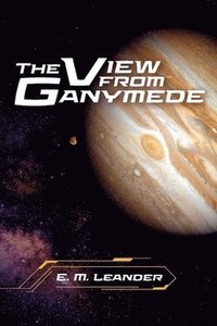 bokomslag View from Ganymede