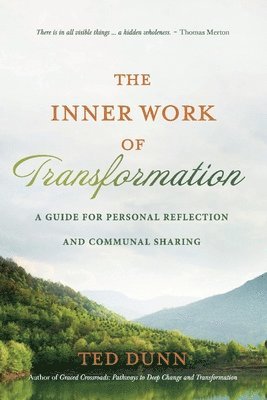 The Inner Work of Transformation 1