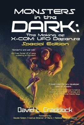 bokomslag Monsters in the Dark: The Making of X-COM: UFO Defense - Special Edition