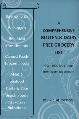 bokomslag A Comprehensive Gluten & Dairy Free Grocery List: Over 1000 Food Items From Every Department